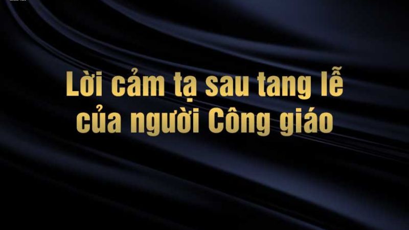 lời cảm ơn sau thánh lễ an táng của người công giáo